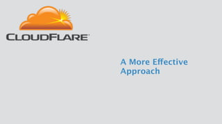 A More Effective
Approach
 