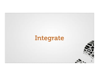 Integrate


            42
 
