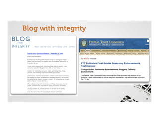 Blog with integrity




                      56
 