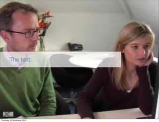 10
The test
Thursday, 25 November 2010
 