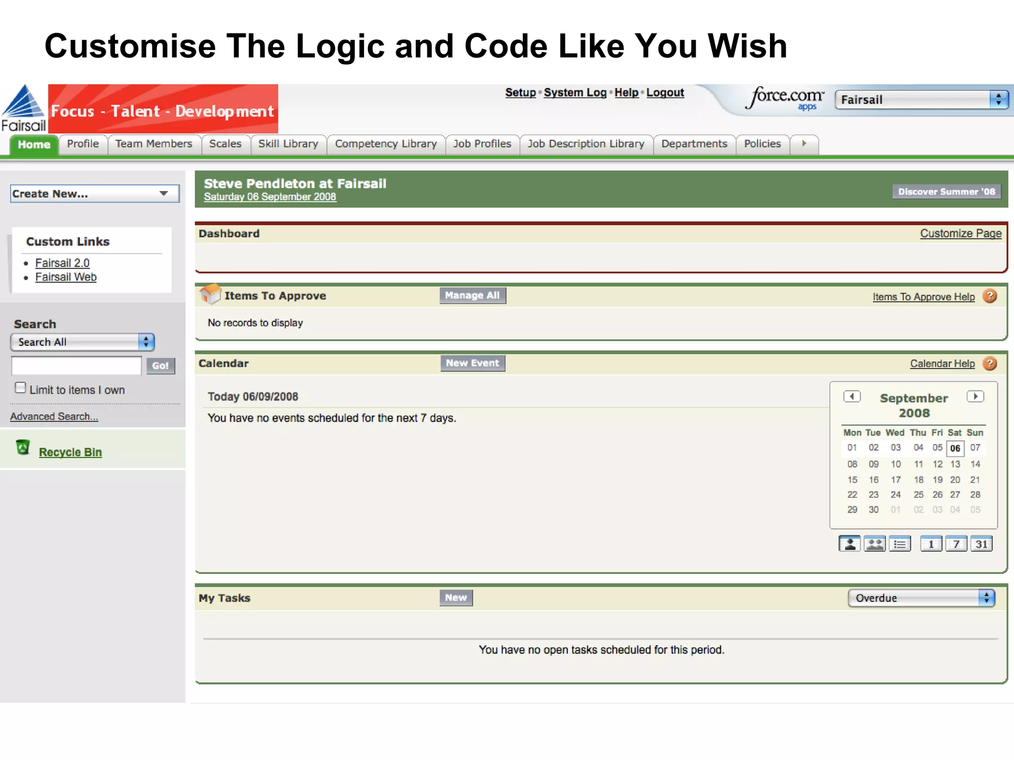 Customise The Logic and Code Like You Wish
 