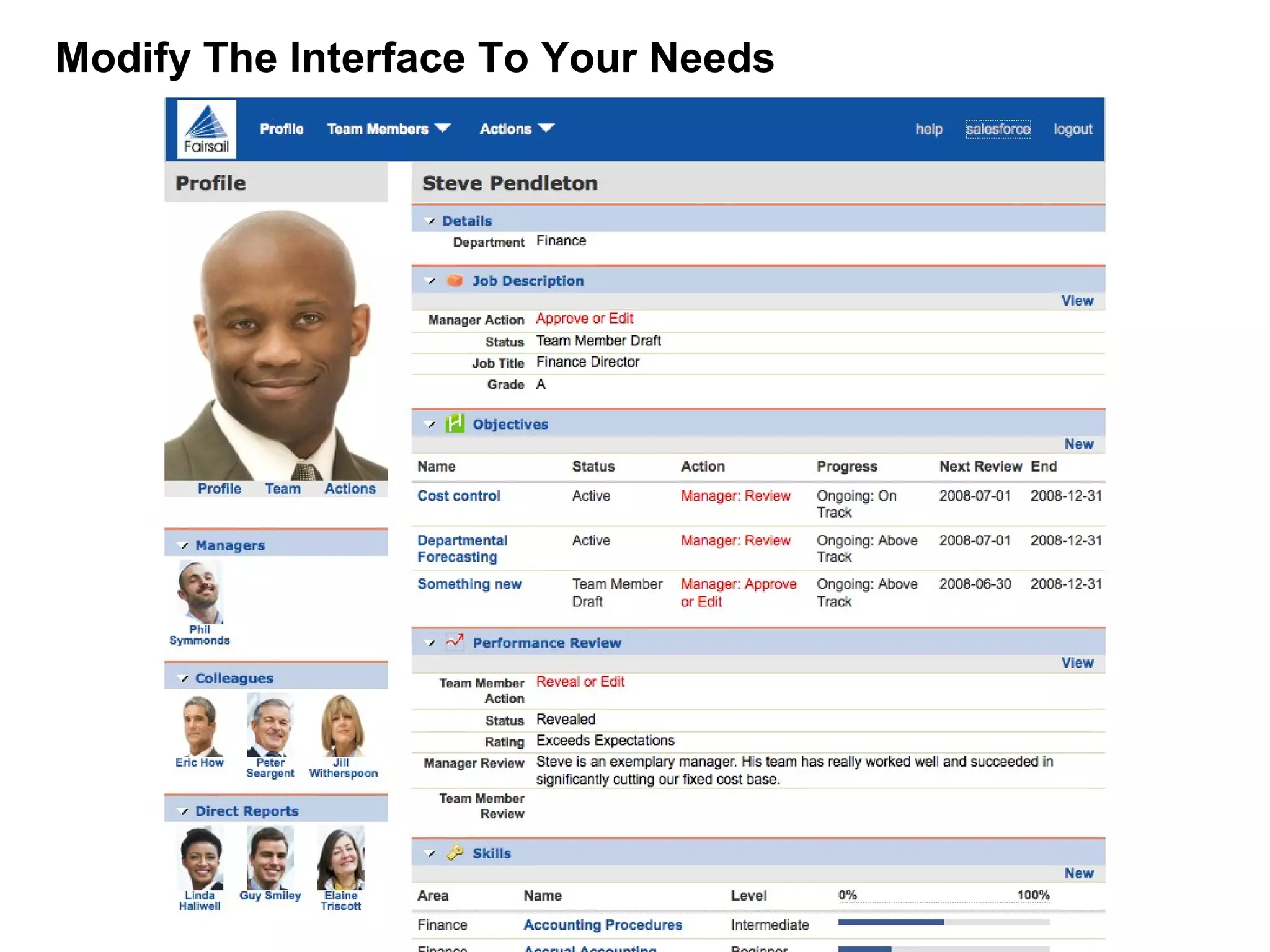 Modify The Interface To Your Needs
 