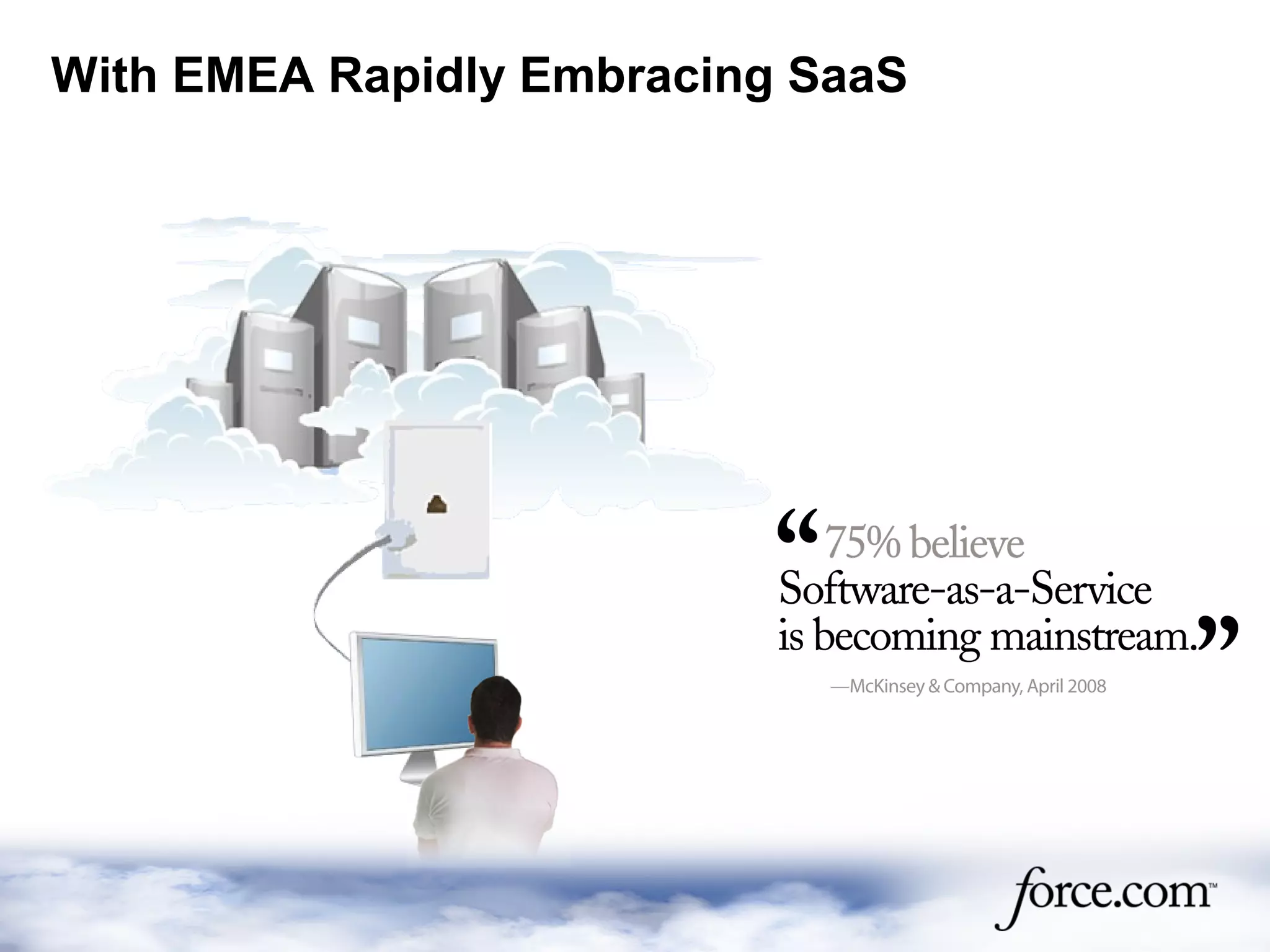 With EMEA Rapidly Embracing SaaS
 