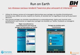 Caractéristiques principales Run on Earth: la nouvelle App qui va révolutionner le monde du fitness  principales Slide 6