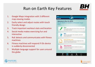 Key features of Run on earth  App for i.Concept by BH Fitness machines
