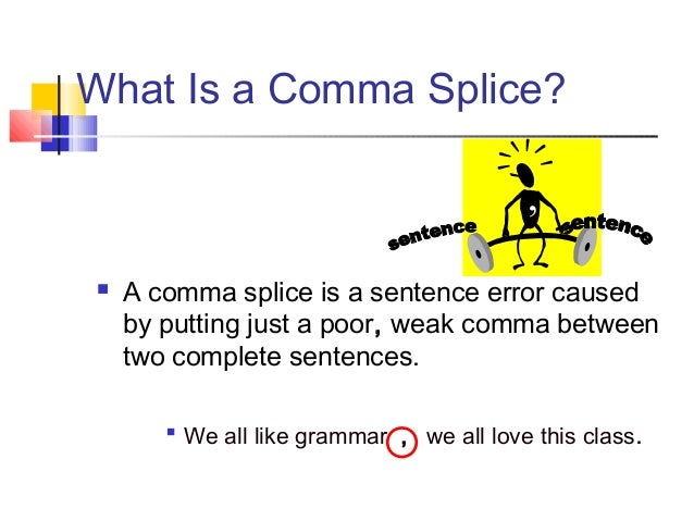 run ons and comma splices ppt comma splice