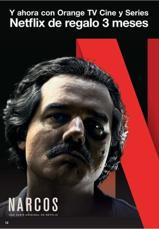 12
Y ahora con Orange TV Cine y Series
Netflix de regalo 3 meses
 