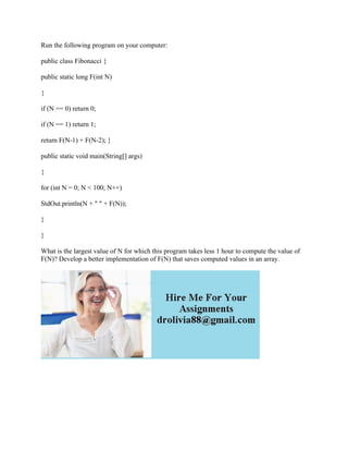 Run the following program on your computer- public class Fibonacci { p.pdf