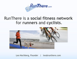 RunThere.com: a social fitness network for runners and bikers