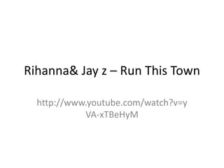Rihanna & Jay z – Run This Town http://www.youtube.com/watch?v=yVA-xTBeHyM 