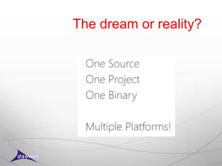 The dream or reality?
 