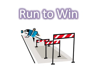 Run to Win,[object Object]