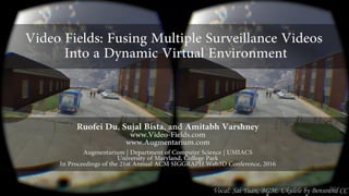 VRSurus: Enhancing Interactivity and Tangibility of
Puppets in Virtual Reality
Ruofei Du and Liang He
University of Maryla...