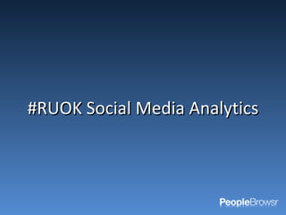 #RUOK Social Media Analytics 