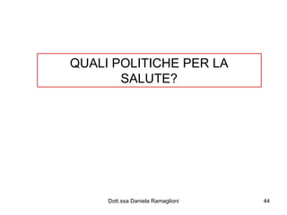 QUALI POLITICHE PER LA SALUTE? 