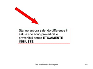 Stanno ancora salendo differenze in salute che sono prevedibili e prevenibili perciò  ETICAMENTE INGIUSTE 