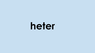 heter
 