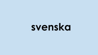 svenska
 