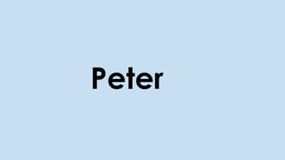 Peter
 