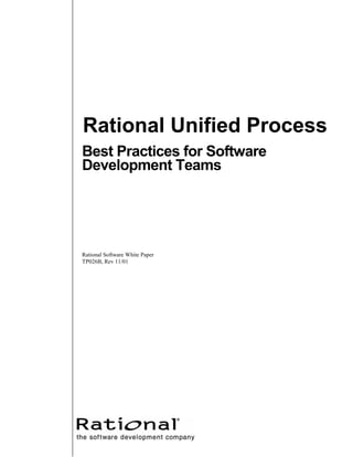 Rational Unified Process
Best Practices for Software
Development Teams




Rational Software White Paper
TP026B, Rev 11/01
 