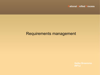 R ational  U nified  P rocess ,[object Object],Gelke Broersma INF3J 