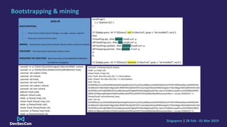 Singapore | 28 Feb - 01 Mar 2019
Bootstrapping & mining
 