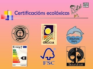Certificacións ecolóxicas 
 