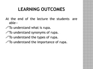 Rupa SBG.pptx including diffence of lakshan and vuadhit | PPTX