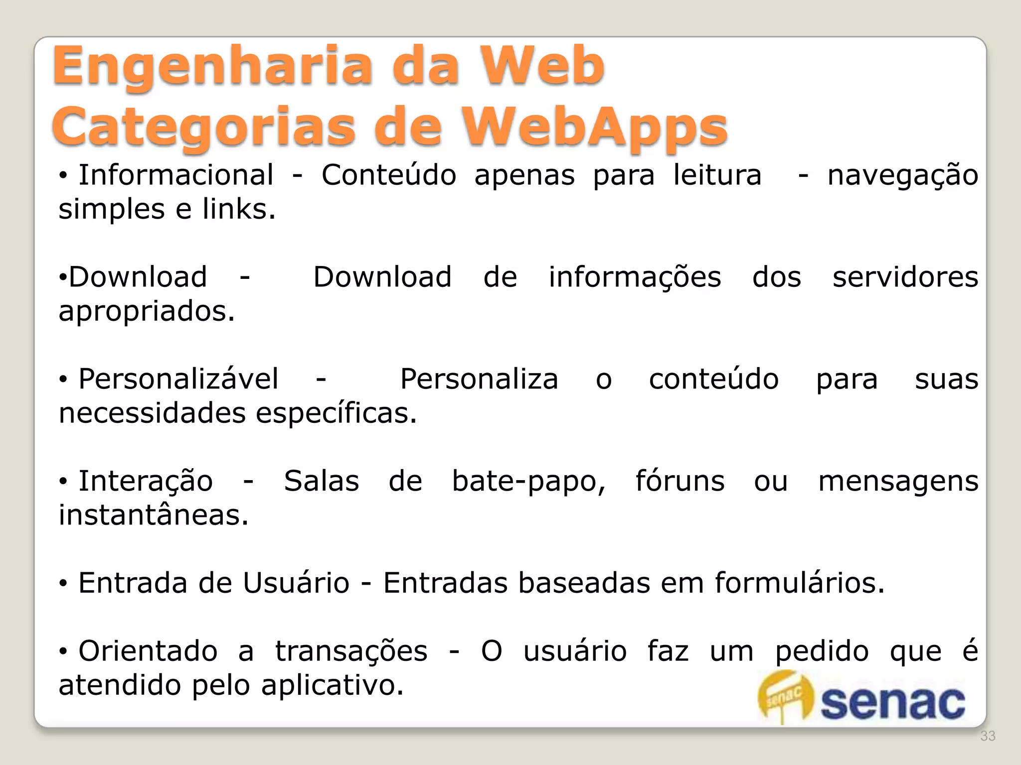25Engenharia Tradicional X Engenharia da WebPossuempropósitosDiferentesAplicaçõesconvencionaistipicamenteoferecemserviços e soluçõesWeb oferecemconteúdosquesãoinformações,  serviços…Um novo meio de comunicaçãoApresentação x FuncionalidadeAplicações: ênfasenafuncionalidade e aplicabilidadeWeb: possuiênfasenaapresentação, aparência, navegação e outrasqualidadesestéticas