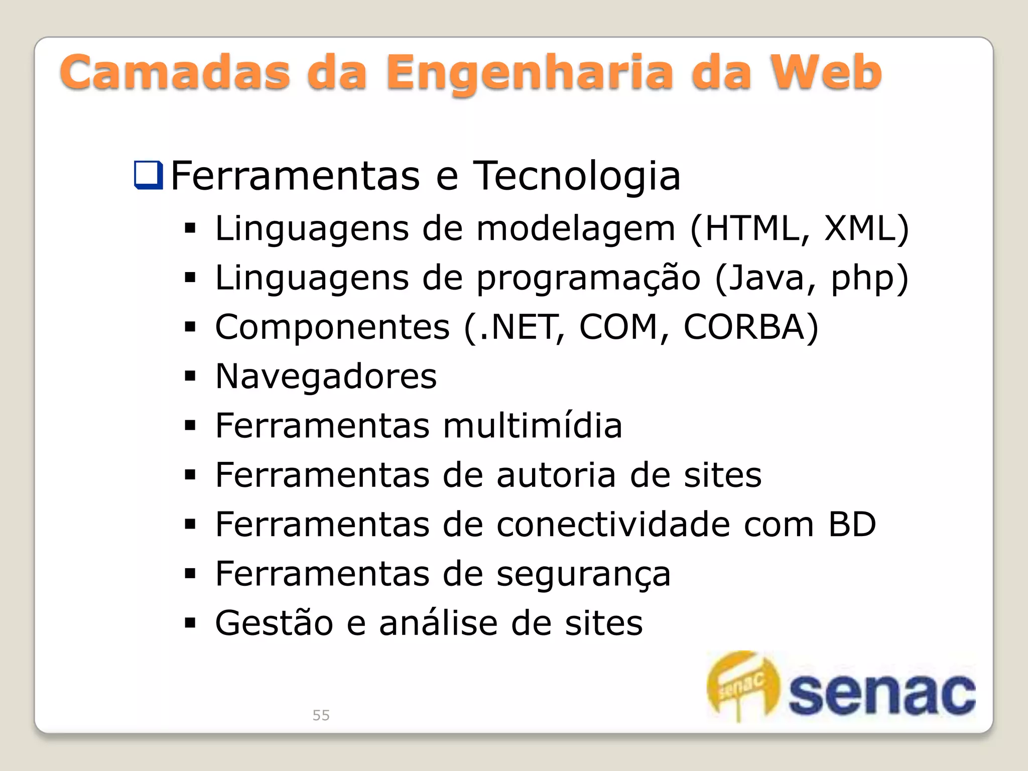  Personalizável -  Personaliza o conteúdo para suas necessidades específicas.