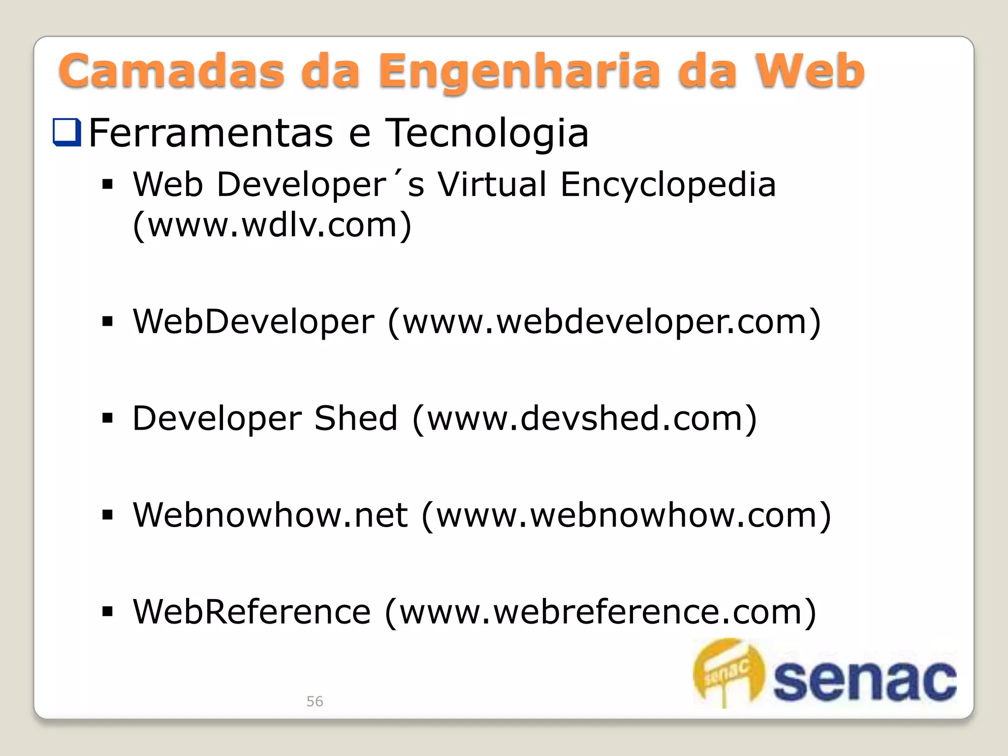  Interação - Salas de bate-papo, fóruns ou mensagens instantâneas.