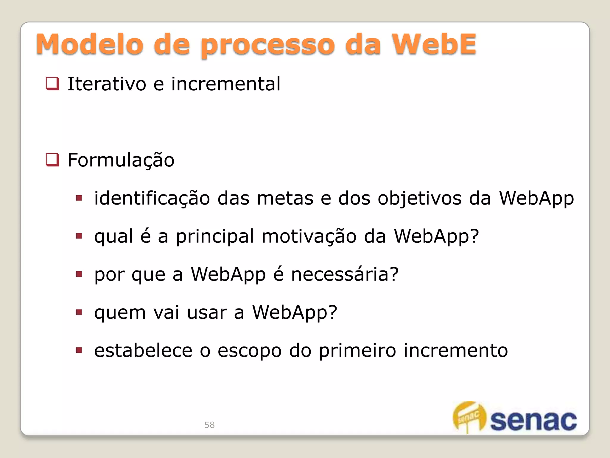  Orientado a transações - O usuário faz um pedido que é atendido pelo aplicativo.Orientado a serviços - O aplicativo fornece um serviço para o usuário. Portal. O aplicativo direciona o usuário para outros conteúdos ou serviços fora do domínio do portal do aplicativo.  Acesso a Banco de Dados. O usuário faz uma consulta em um banco de dados e extrai informações. Data warehousing. O usuário consulta uma coleção de grandes bancos de dados e extrai informações.34Engenharia da Web Categorias de WebApps