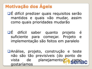 Abordagem de desenvolvimento simples que incorpora ciclos rápidos de desenvolvimento