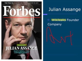 Julian Assange ,[object Object],[object Object]