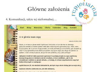 G?wne za?o?enia 
4. Komunikacji, tak?e tej nieformalnej 
 
