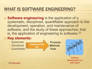 WHAT IS SOFTWARE ENGINEERING?
   Software engineering is the application of a
    systematic, disciplined, quantifiable a...