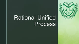 z
Rational Unified
Process
 