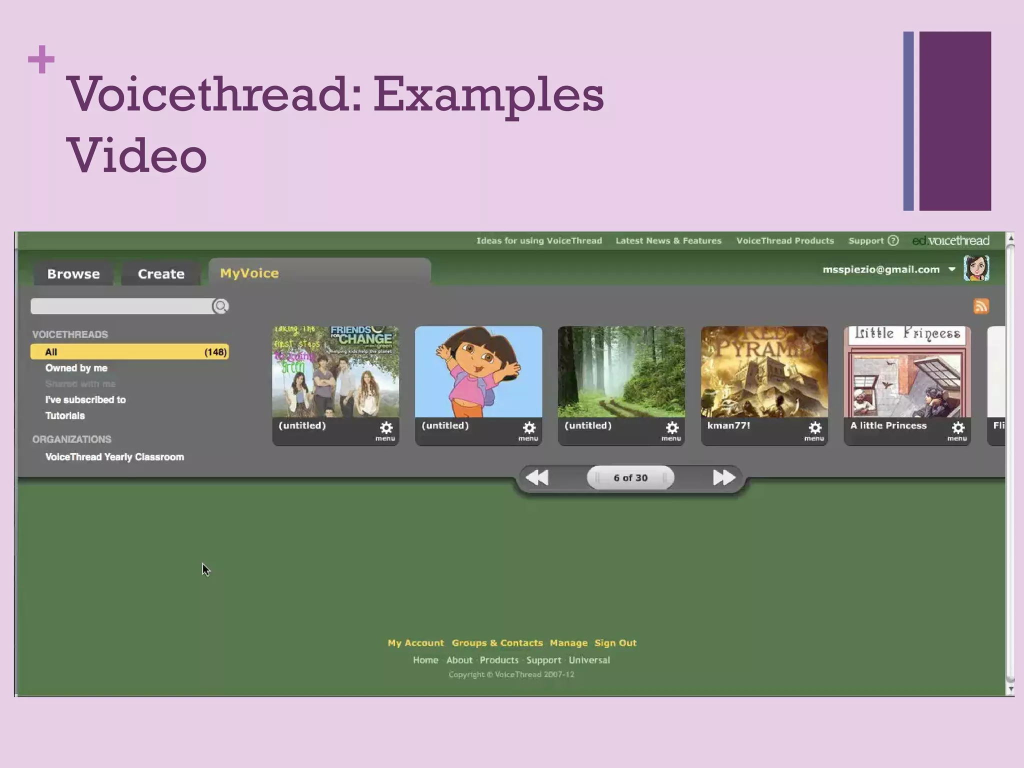+
    Voicethread: Examples
    Video
 