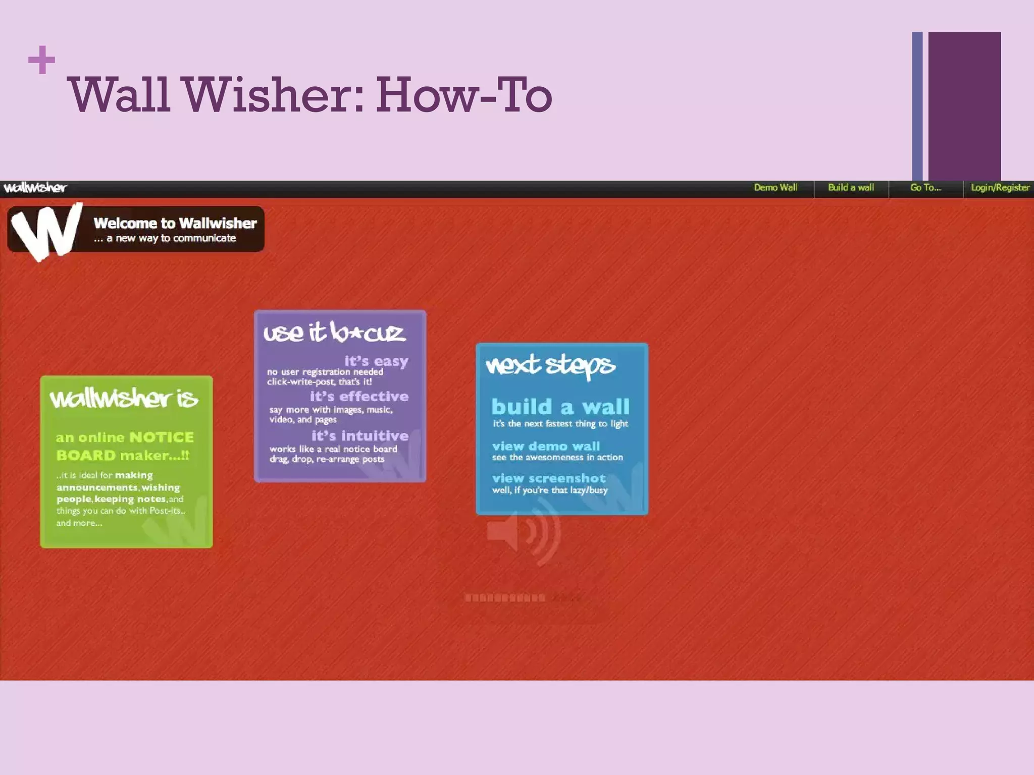 +
    Wall Wisher: How-To
 