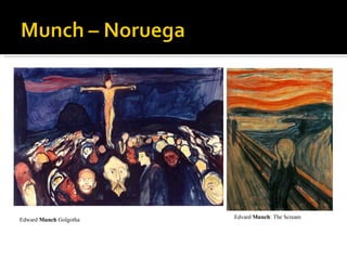 Edward  Munch  Golgotha Edvard  Munch : The Scream 