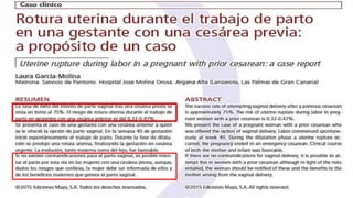 Multiparidad
Hiperdinamia
Uterina
Uso
indiscriminado
de oxitócicos y
prostaglandinas
Cirugías
uterinas previas
Traumatismo...
