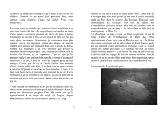 de poser la bâche qui sauvera ce qu’il reste à sauver de vos
affaires. Demain est un autre jour, peut-être bien, mais
demain votre chemise n’aura pas séché. Vous vous
rendormez.
Les trois jours de marche qui suivirent furent similaires à ce
que vous venez de lire : de magnifiques escapades au cœur
d’une nature luxuriante, passant de forêts de pins à hautes
montagnes en un clin d’œil, le tout gâché un tant soi peu par
cette pluie incessante. Néanmoins, je continuais mon plan
comme prévu, me rajoutant même des heures de marche
malgré mes cuisses qui brûlaient déjà sous le poids du fatras,
trempé. La montagne a ce côté enivrant qui pousse le
marcheur à aller toujours plus loin, toujours plus haut, afin de
trouver ses limites, de les repousser. C’est ce que je fis,
presque malgré moi quelquefois, sous la pression d’un orgueil
démesuré. Car oui, il faut en avoir de l’orgueil pour ne rien
manger d’autre que du riz à l’huile d’olive une semaine
durant, matin, midi, soir. Oui, il en faut pour ne pas renoncer
à cet objectif planté tel un clou au fond du crâne. Et oui, il en
faut pour faire face à n’importe quel moment de la vie. Car la
montagne a ça en commun avec celle-ci qu’on ne parvient au
sommet qu’après avoir parcouru chaque mètre du sentier, un
par un.

suintait de ce qu’il restait de mon petit orteil. Leur état ne
s’arrangea pas non plus quand je me mis à courir nu-pieds
après un bus dont le respect des horaires dépassait mon
entendement. Le véhicule finit tout de même par
s’immobiliser quelques mètres plus loin me laissant ainsi le
temps de trainer ma carcasse et de lâcher dans un râle final et
interrogateur : « Flöm ? »
Le chauffeur, un type sympa au final, acquiesça, et eut la
bonté d’âme de m’embarquer en dépit des refus
systématiques d’une carte pas si Maestro que ça. Je lâchai
alors mon commerce sur un siège dans un lourd fracas, geste
qui me remplit d’une satisfaction immense, sous le regard
amusé des autres passagers. Le sommeil me prit de court,
j’étais exténué, mais ravi d’en avoir fini avec ce qui avait été
le dernier trek du voyage. Je dormis comme un bébé, dans la
mesure où je ne me réveillais pas toutes les cinq minutes pour
chialer à cause d’une couche souillée ou d’un biberon à sec.
À mon réveil, il ne pleuvait plus.

Telles étaient mes réflexions alors que je me lançais dans une
observation minutieuse de mes pieds rendus blêmes à force de
porter des chaussettes gorgées d’eau. On aurait juré qu’ils
appartenaient à un corps de noyé. De larges cloques
blanchâtres et molles en décoraient la plante et du sang

77

78

 