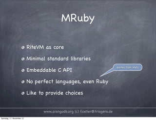 MRuby

                           RiteVM as core

                           Minimal standard libraries
                  ...