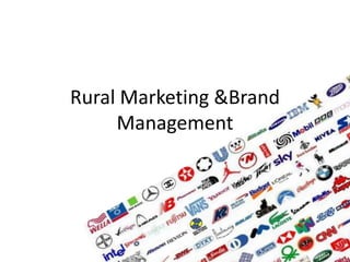 Rural Marketing &Brand
     Management
 