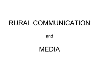 RURAL COMMUNICATION and MEDIA 
