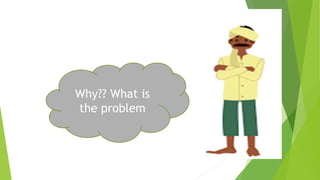 Why?? What is
the problem
 