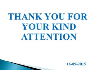 THANK YOU FOR
YOUR KIND
ATTENTION
16-09-2015
 