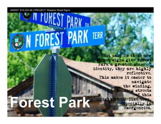 GRANT: $14,225.46 | PROJECT: Replace Street Signs




Forest Park
 