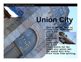 GRANT: $15,660 | PROJECT: Purchase police radars




                                                   Union City
 
