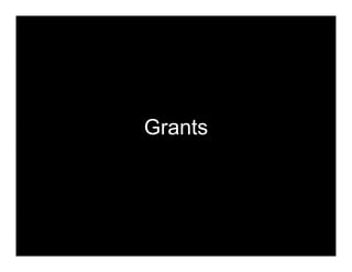 Grants
 
